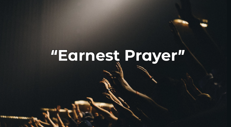 Earnest Prayer Part 2