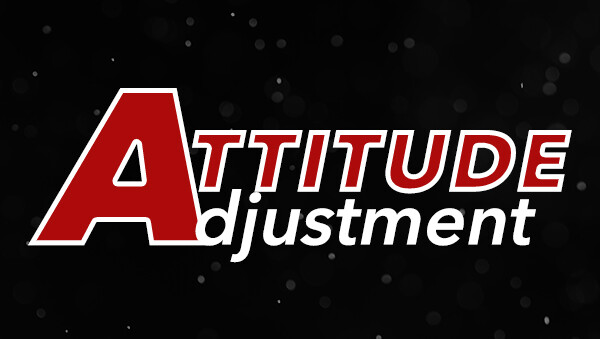 Series: Attitude Adjustment