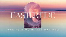 Eastertide: The Healing of the Nations