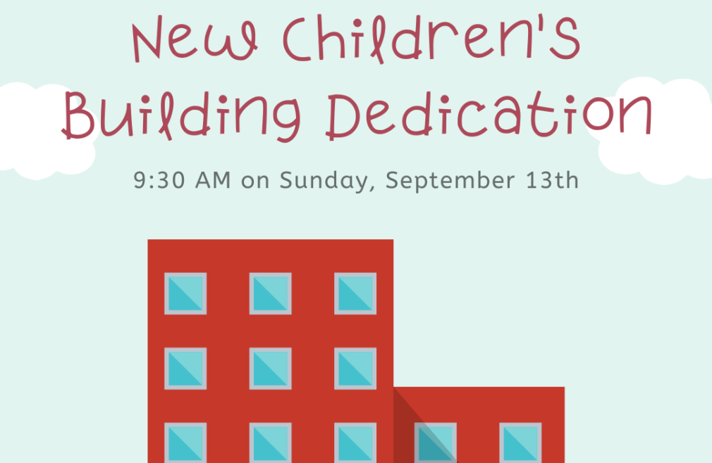 New Children's Building Dedication