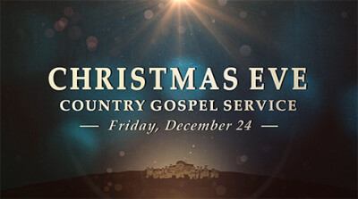 Christmas Eve Country Gospel Service - Fri, Dec 24, 2021