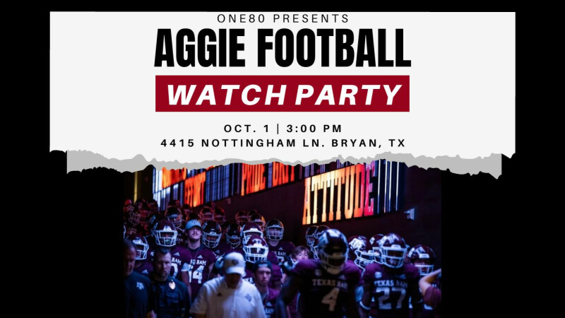 One80 Aggie Watch Party