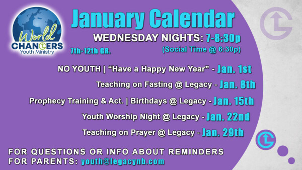 Legacy Church - World Changers Youth Ministry Wednesday Nights - January 2025