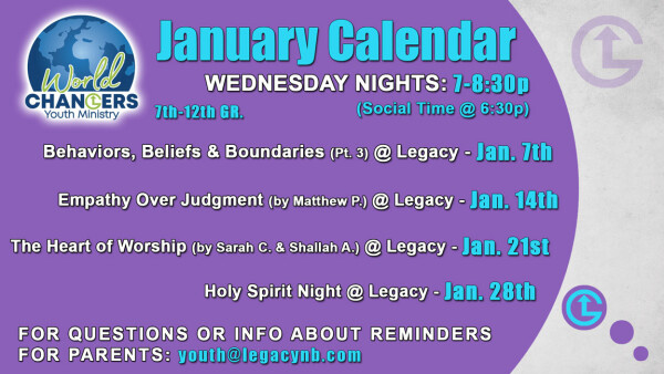 Legacy Church - World Changers Wednesday Night Youth - January 2026