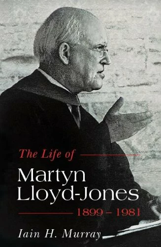 Life of Martyn Lloyd-Jones