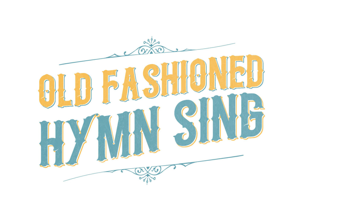 Old Fashioned HYMN SING