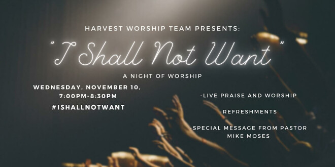 Worship Night: “I Shall Not Want"