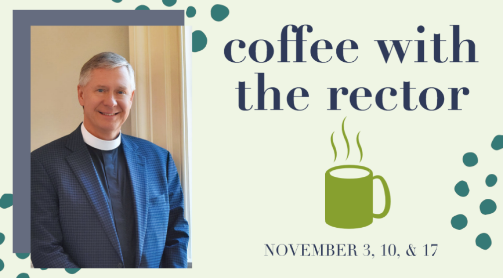 Coffee with the Rector Continues!