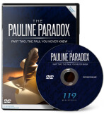 Pauline Paradox Part 2: The Paul You Never Knew