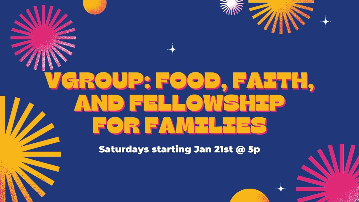 Vgroup: Food, Faith, and Fellowship for Families