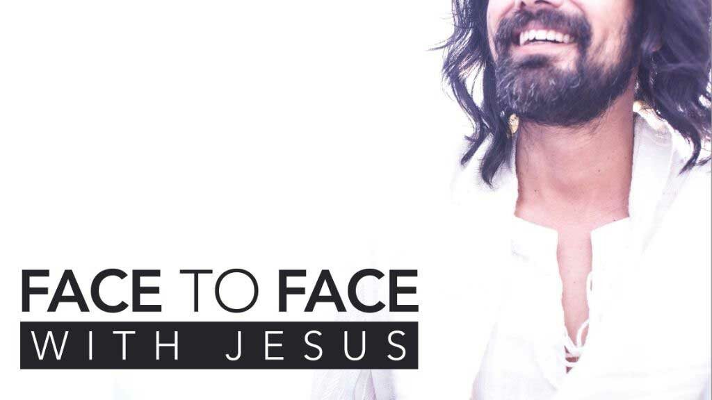 Face to Face with Jesus Message Series