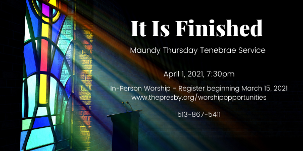 Maundy Thursday - It Is Finished Tenebrae Service