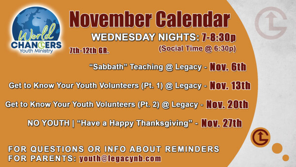 Legacy Church - World Changers Youth Ministry Wednesday Nights - November 2024