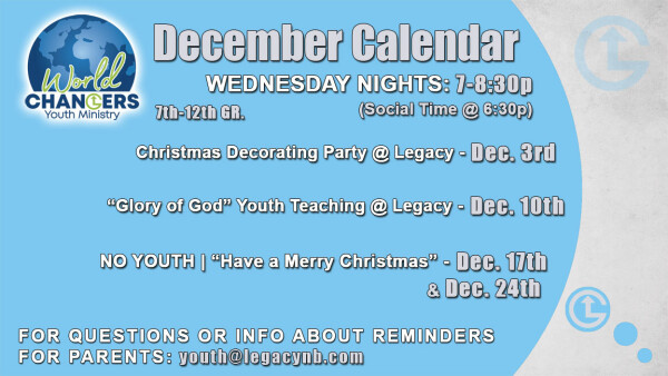 Legacy Church - World Changers Wednesday Night Youth - December 2025