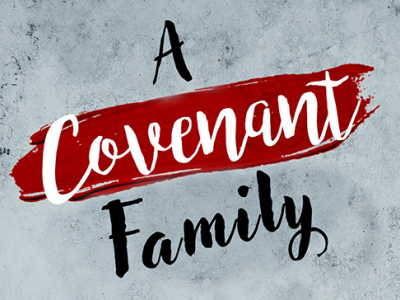 A Covenant Family