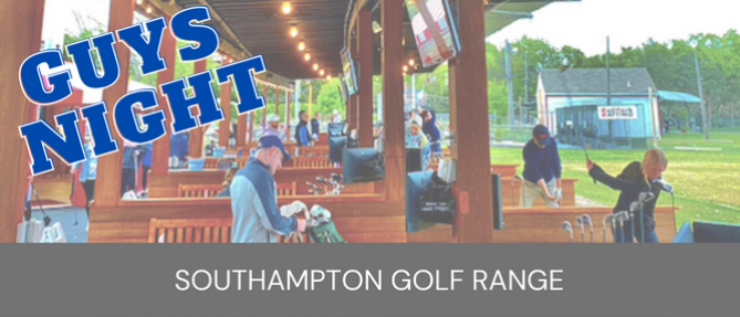 Guys Night Out! Southampton Golf Range - Jun 9 2023 7:00 PM