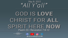 "All Y'all" - Worship Service - May 8, 2022 - Psalm 23 / Revelation 7:9-12