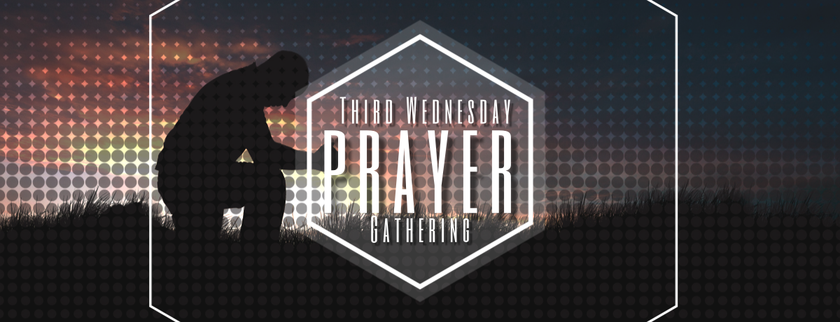 Third Wednesday Prayer Gathering