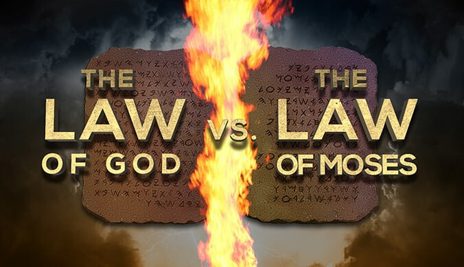 The Law Of God Vs The Law Of Moses 