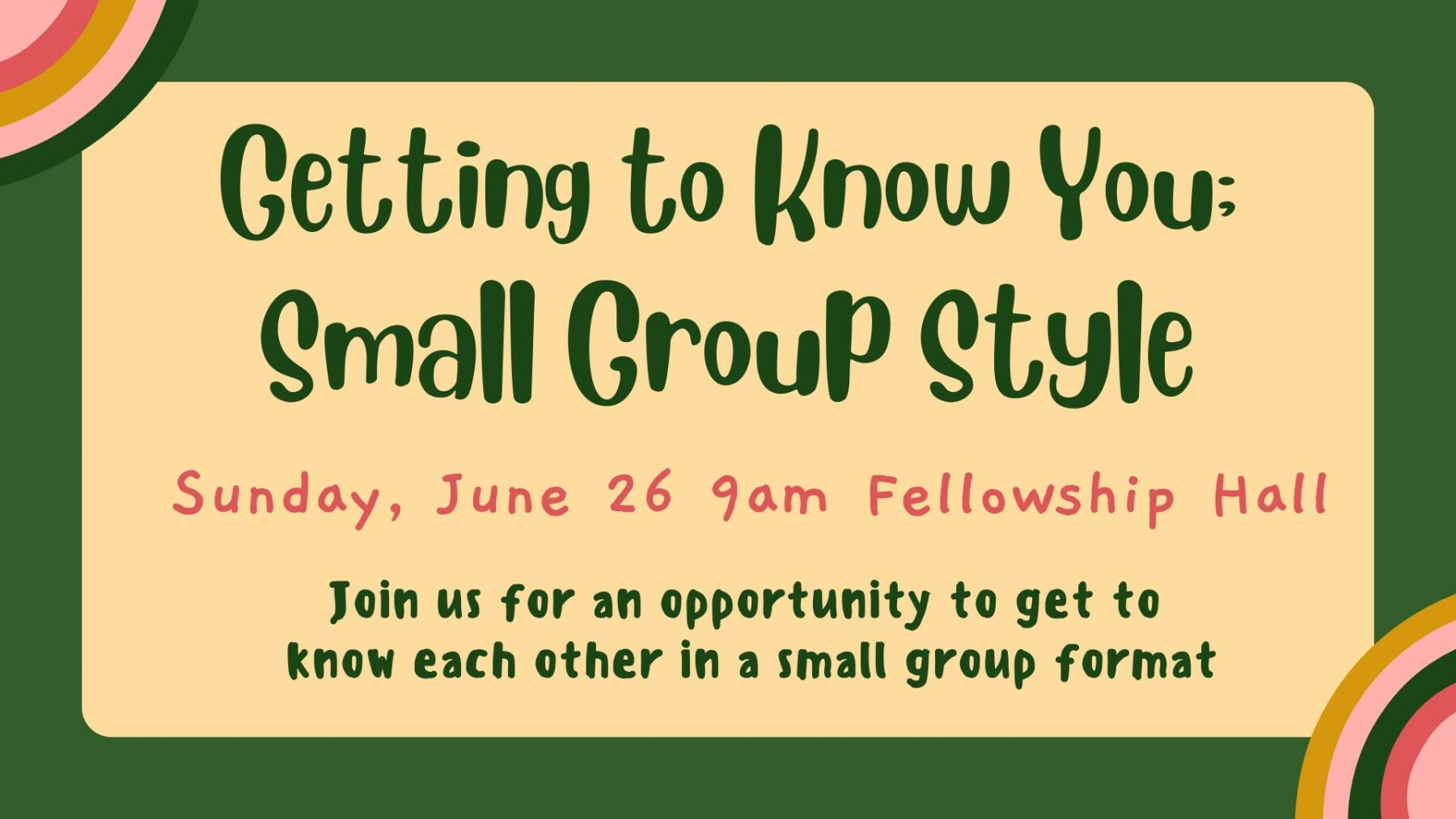 Getting To Know You; SMALL GROUP STYLE!