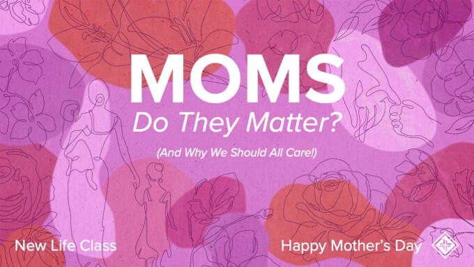 Moms, Do They Matter?