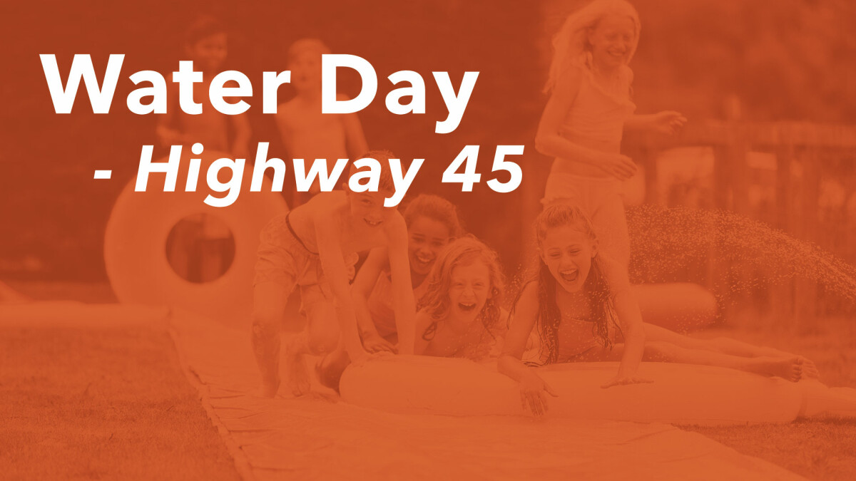 Highway 45 Water Day