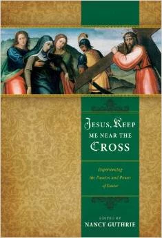 Jesus, Keep Me Near the Cross