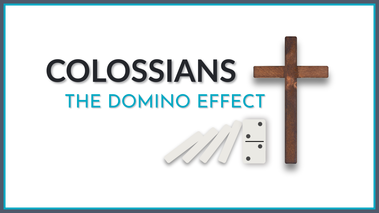 Colossians: The Domino Effect