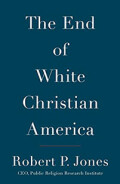 The End of White Christian America