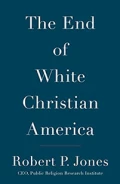 The End of White Christian America