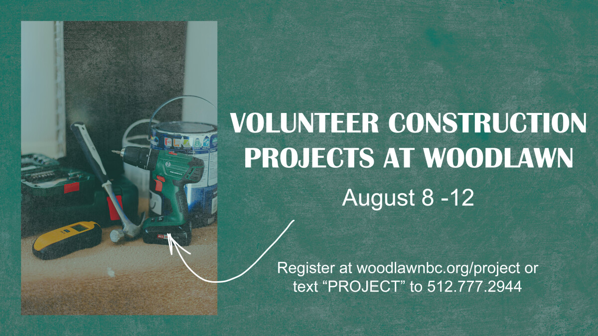 Volunteer Construction Projects at Woodlawn