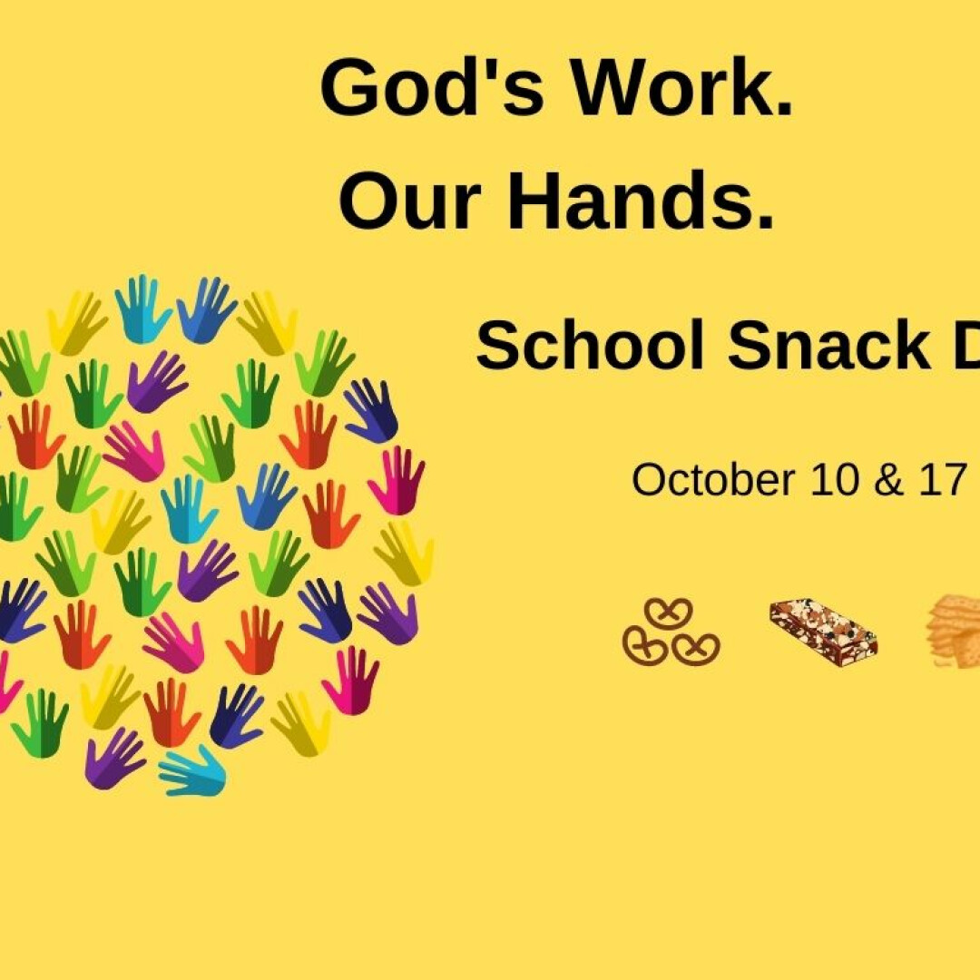 God's Work Our Hands School Snack Drive | Faith Ministry Stories