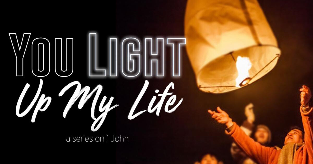 You Light Up My Life | Sermons | Sunlight Community Church Lake Worth