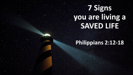 7 SIGNS you are living a SAVED LIFE