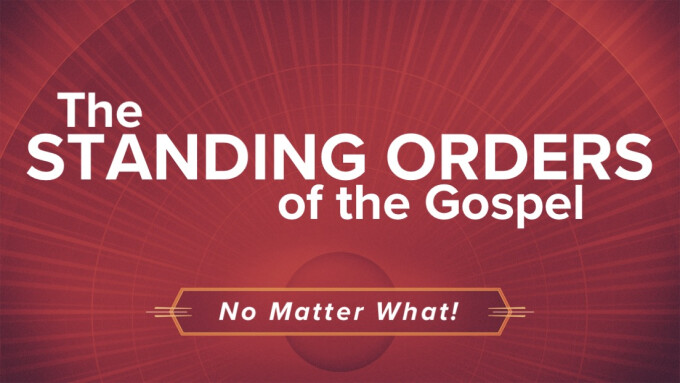 The Standing Orders of the Gospel