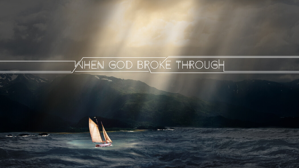 When God Broke Through