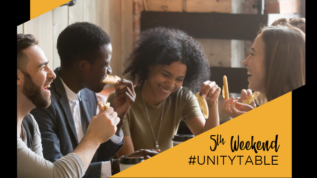The Unity Table - 5th weekend