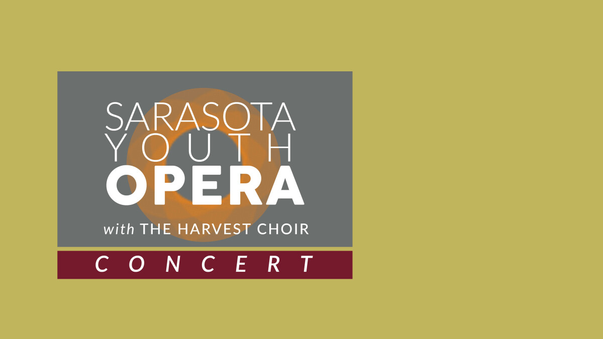 Sarasota Youth Opera Concert, with The Harvest Choir