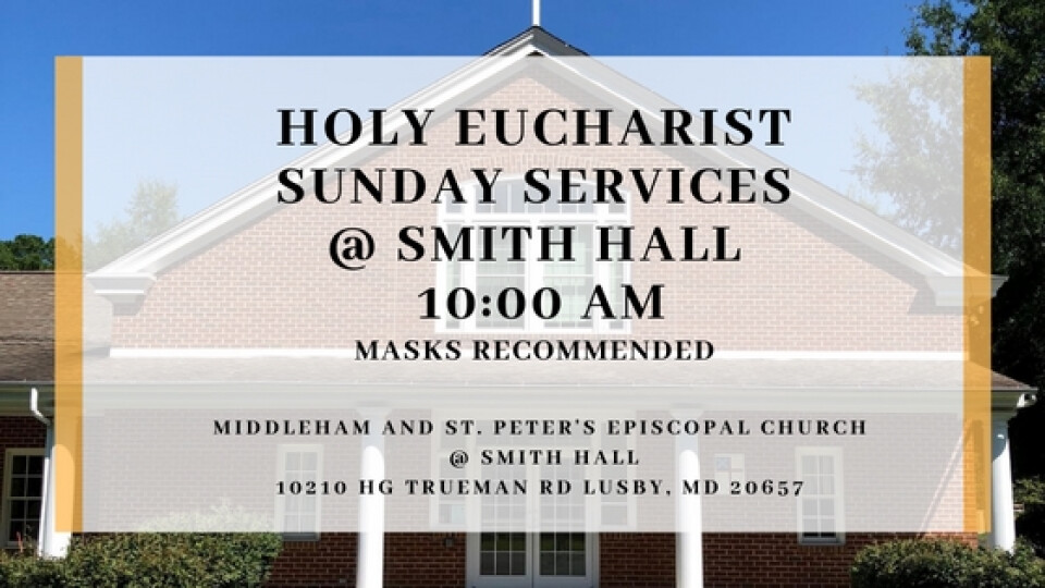 10:00 AM - Holy Eucharist Service Smith Hall  & Live Streamed