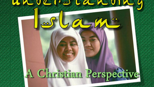 Understanding Islam A Christian Perspective