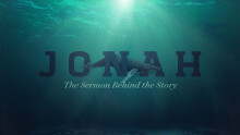 Jonah: The Sermon Behind the Story