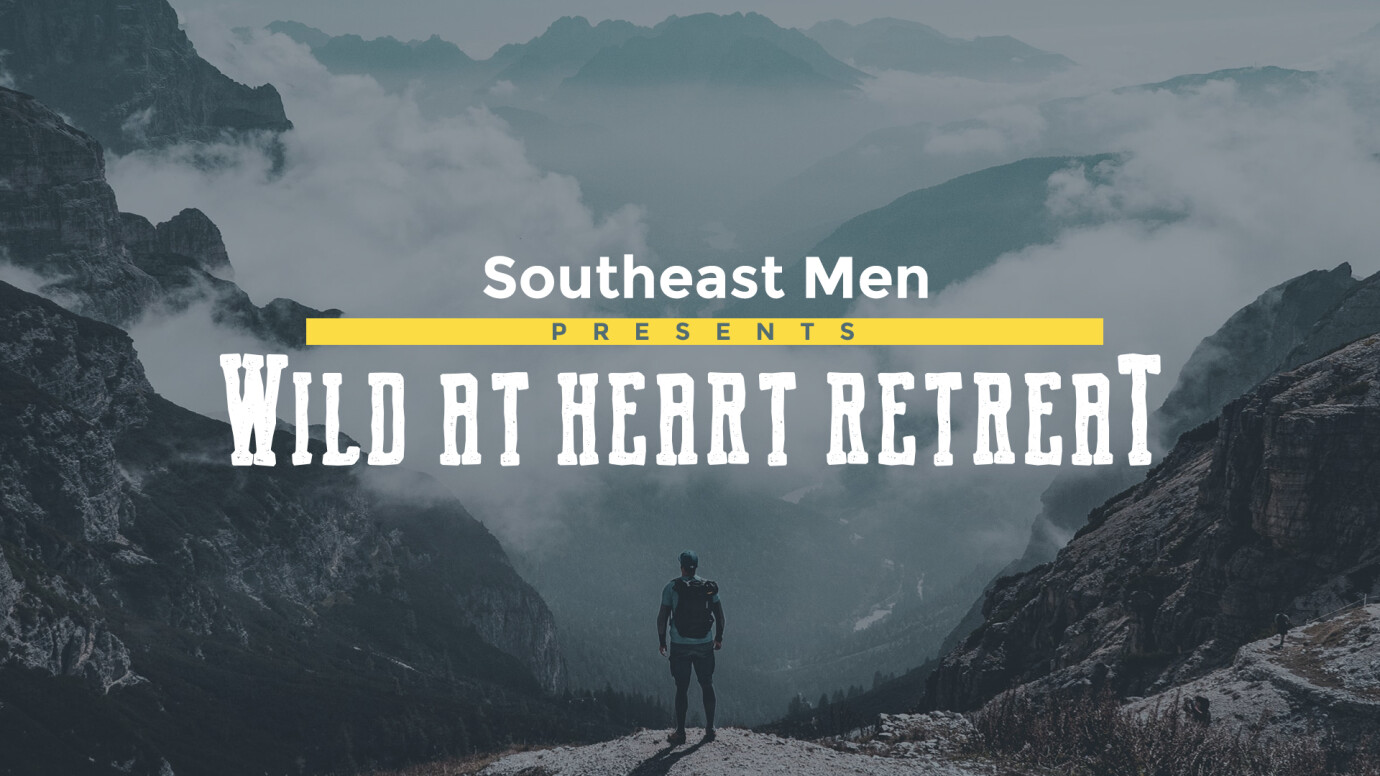 Wild at Heart - Men's Retreat