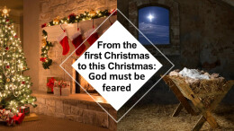 Sermon 1 From the First Christmas to this Christmas: God must be feared