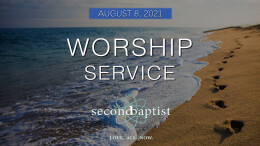 Worship Service - August 8, 2021