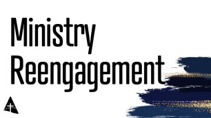 Ministry Reengagement
