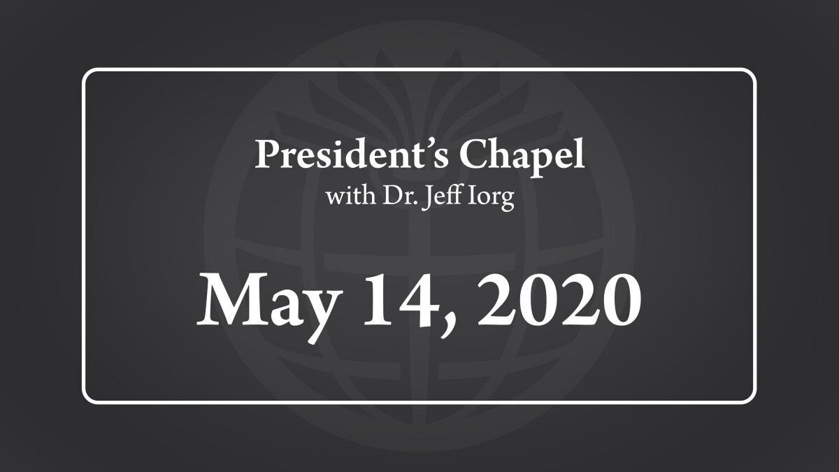 President's Chapel | May 14, 2020