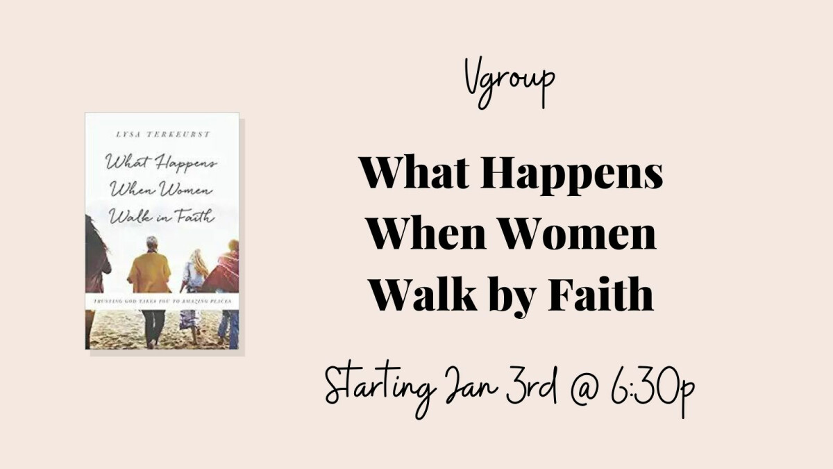 Vgroup: What Happens When Women Walk in Faith