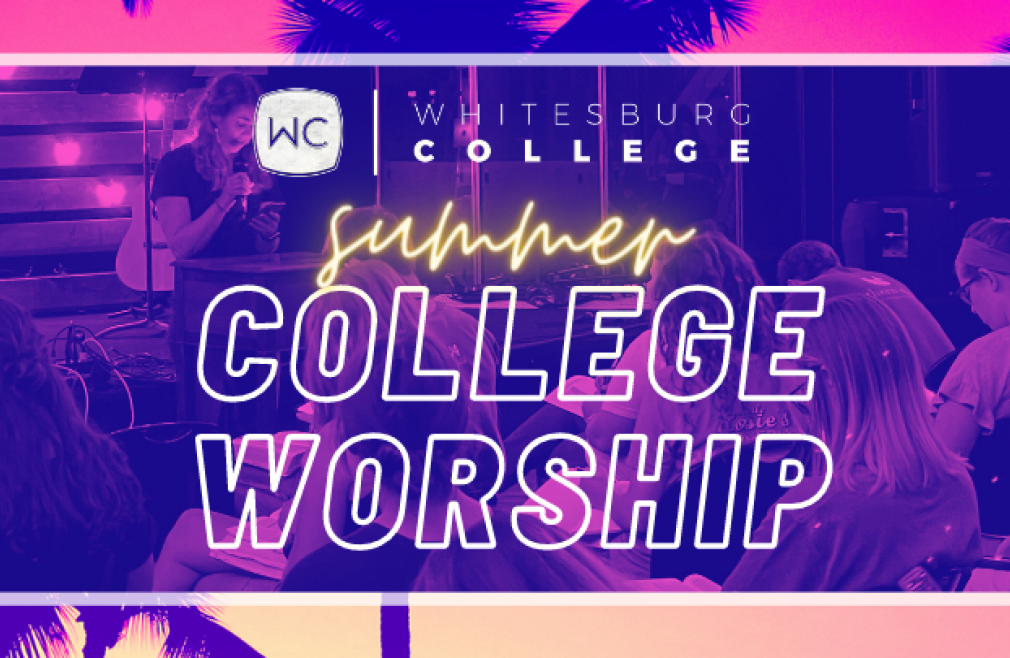 College Summer Worship