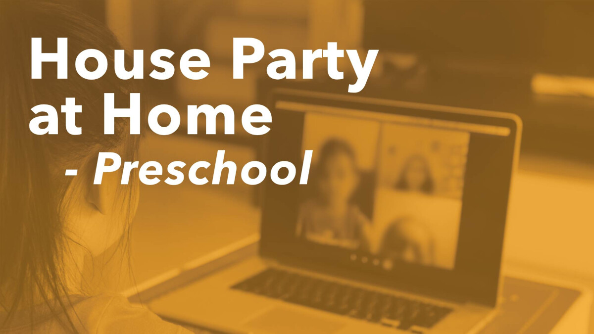 House Party at Home (Preschool) 