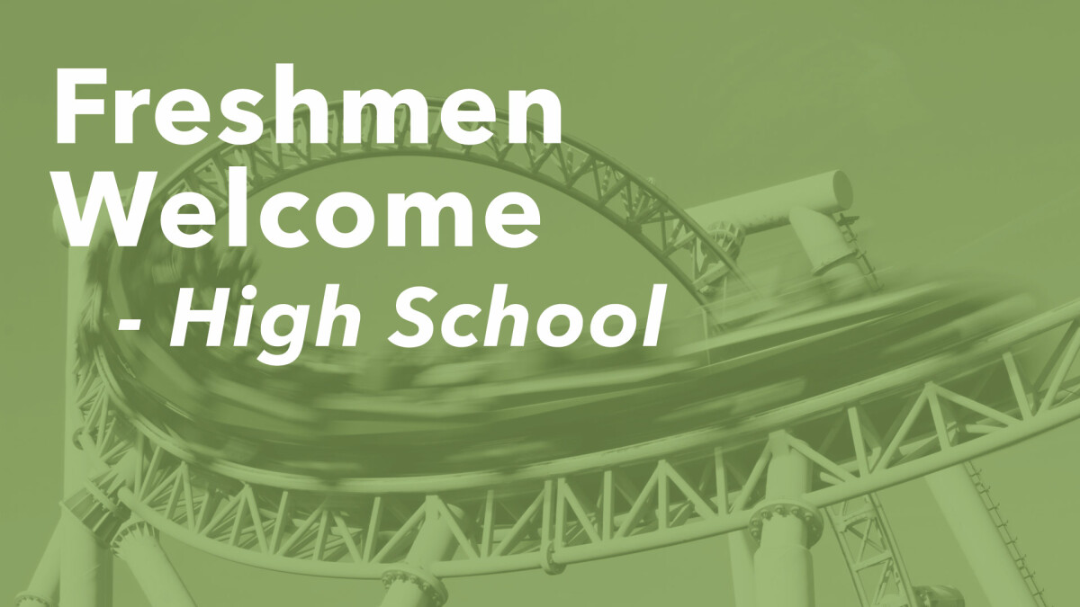 High School Freshmen Welcome